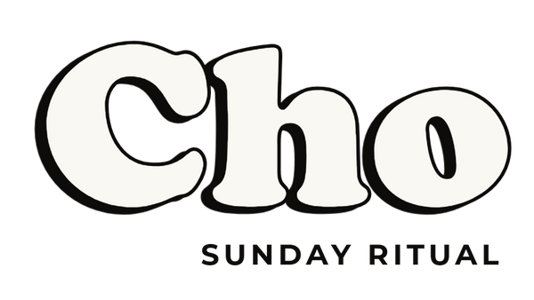 Cho Sunday Ritual